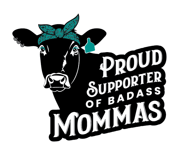 Proud Supported of Badass Mommas